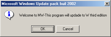 Welcome to MW-This program will updade to W third edition Microsoft Windows Update pack buil 2002 OK Cancel